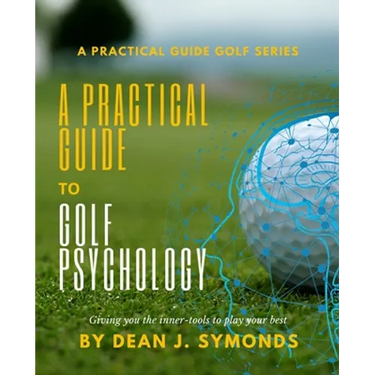 A Practical Guide to Golf Psychology