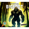 Chasing Bigfoot