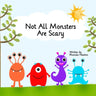 Not All Monsters Are Scary
