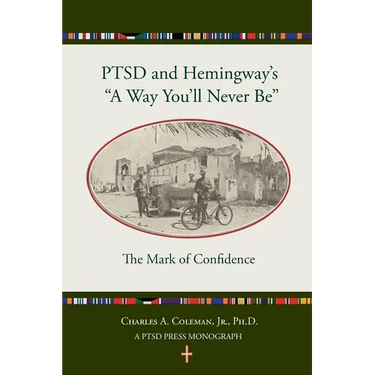Ptsd and Hemingway's "a Way You'll Never Be" the Mark of Confidence
