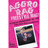 Aggro Rag Freestyle Mag! Plywood Hoods Zines '84-'89: The Complete Collection