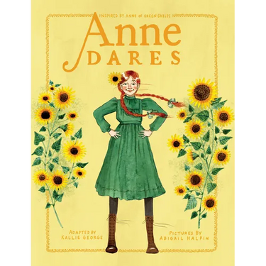 Anne Dares: Inspired by Anne of Green Gables