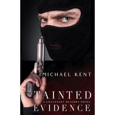 Tainted Evidence: A lieutenant Beaudry Novel