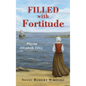 Filled with Fortitude: Pilgrim Elizabeth Tilley