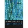 The Oxford Handbook of Epistemology