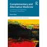Complementary and Alternative Medicine: Containing and Expanding Therapeutic Possibilities