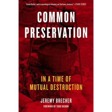 Common Preservation: In a Time of Mutual Destruction