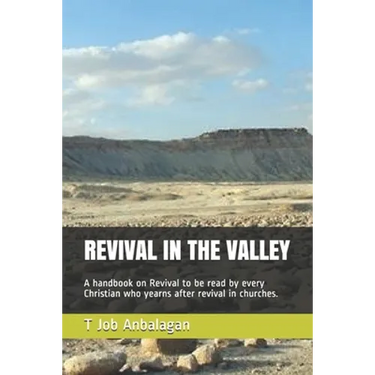 Revival in the Valley: A handbook on revival to be read by every Christian who yearns after revival in churches