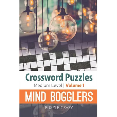 Crossword Puzzles Medium Level: Mind Bogglers Vol. 1