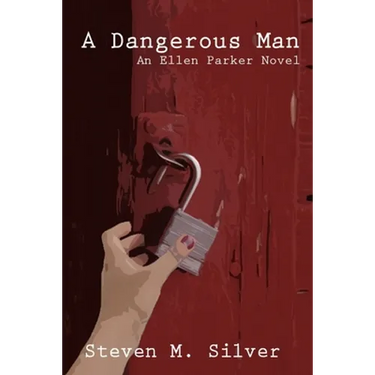 A Dangerous Man: An Ellen Parker Novel