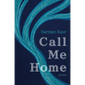 Call Me Home: Poems