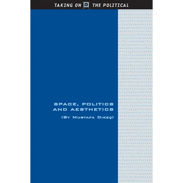 Space, Politics and Aesthetics