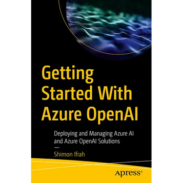 Getting Started with Azure OpenAI: Deploying and Managing Azure AI and Azure OpenAI Solutions