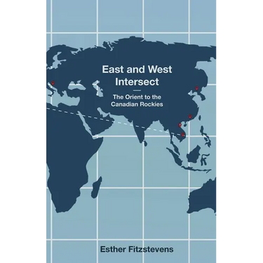 East and West Intersect: The Orient to the Canadian Rockies