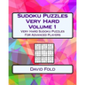 Sudoku Puzzles Very Hard Volume 1: Very Hard Sudoku Puzzles For Advanced Players