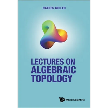 Lectures on Algebraic Topology