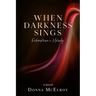 When Darkness Sings: -Redemption's Melody
