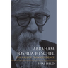 Abraham Joshua Heschel: The Call of Transcendence