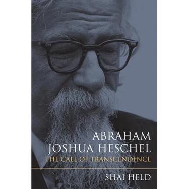 Abraham Joshua Heschel: The Call of Transcendence