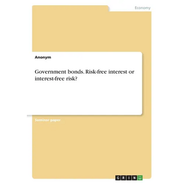 Government bonds. Risk-free interest or interest-free risk?