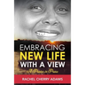Embracing New Life with a View: A Praise in Prose