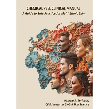 Chemical Peel Clinical Manual: A Guide to Safe Practice for Multi-Ethnic Skin