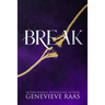 Break: A Fairy Tale Reckoning (Spindlewind Trilogy Book Three)