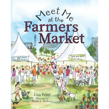 Meet Me at the Farmers Market