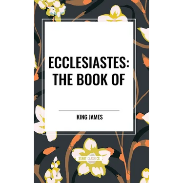 Ecclesiastes: The Book of