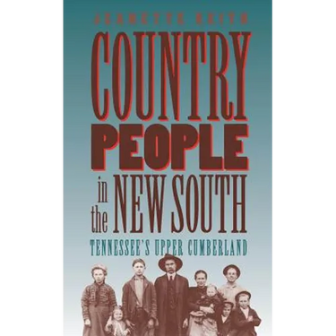 Country People in the New South: Tennessee's Upper Cumberland