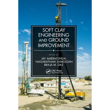 Soft Clay Engineering and Ground Improvement
