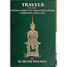 Travels in the Central Parts of Indo-China: Siam, Cambodia, and Laos, During the Years 1858, 1859, and 1860.