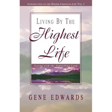 Living by the Highest Life