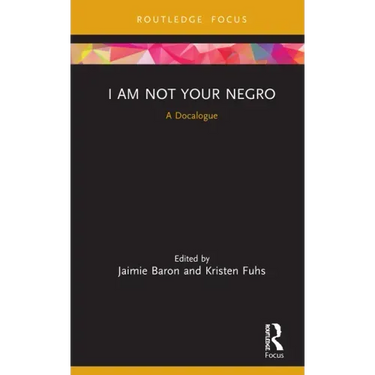 I Am Not Your Negro: A Docalogue