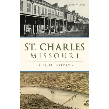 St. Charles, Missouri: A Brief History