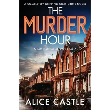 The Murder Hour: A completely gripping cozy crime novel