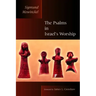 The Psalms in Israel's Worship: Two Volumes in One