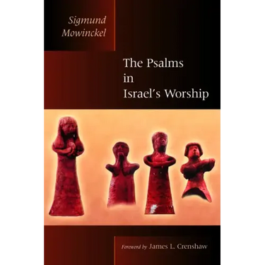 The Psalms in Israel's Worship: Two Volumes in One