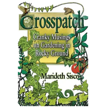 Crosspatch: Cranky Musings on Gardening in Rocky Ground