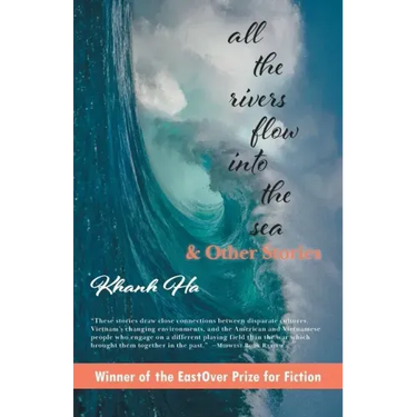 All The Rivers Flow Into The Sea: and other stories