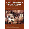 Constantinople to Chalcedon: Shaping the World to Come