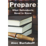 Prepare: What Defendants Need to Know