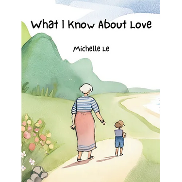 What I Know About Love