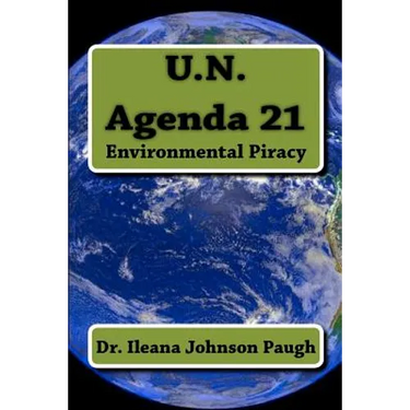 U.N. Agenda 21: Environmental Piracy