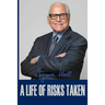 A Life of Risks Taken
