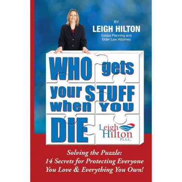 Who Gets Your Stuff When You Die: Solving the Puzzle: 14 Secrets for Protecting Everyone You Love & Everything You Own!