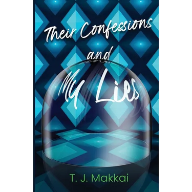 Their Confessions & My Lies