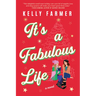 It's a Fabulous Life