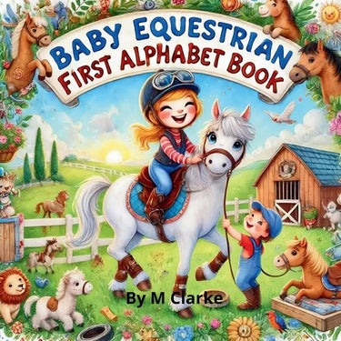 Baby Equestrian First Alphabet Book: A Fun and Educational Alphabet Adventure for Little Horse Lovers