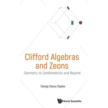 Clifford Algebras and Zeons: Geometry to Combinatorics and Beyond